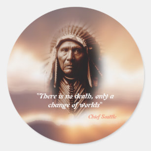 Sticker Rond Citation Du Chef Seattle Sur La Mort