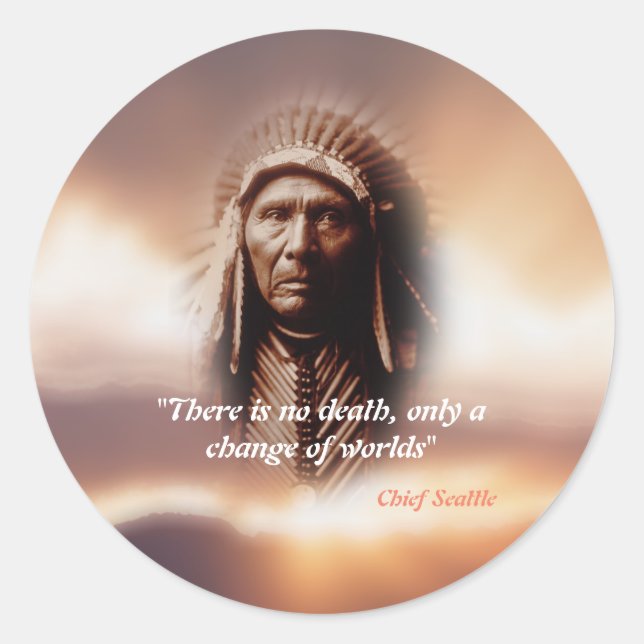 Sticker Rond Citation Du Chef Seattle Sur La Mort (Devant)