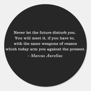 Sticker Rond Citation du stoïcisme futur de Marcus Aurelius