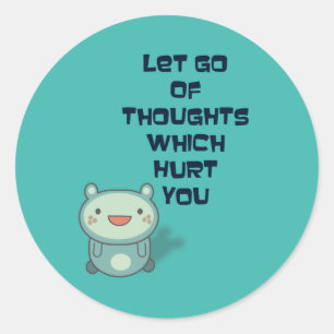 Sticker Rond Citation d'une manière encourageante mignonne et