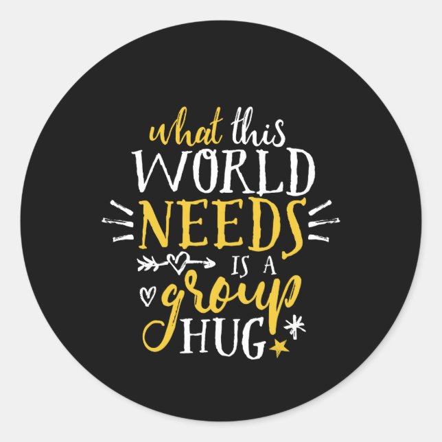 Sticker Rond Citation Inspirante Groupe de la Paix Mondiale Hug (Devant)