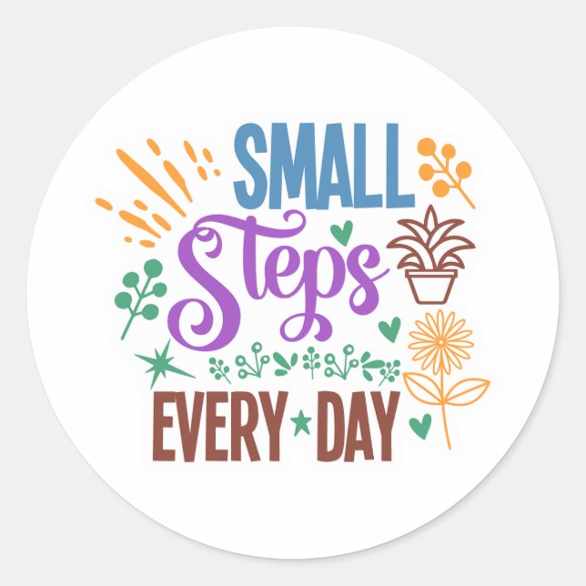 Sticker Rond Citation Inspirante - Petites étapes tous les jour (Devant)