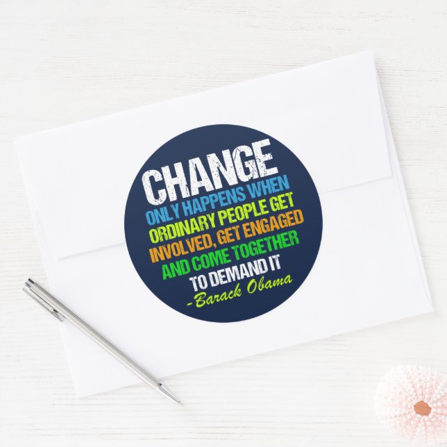 Sticker Rond Citation inspirée d'Obama sur le changement politi (Enveloppe)