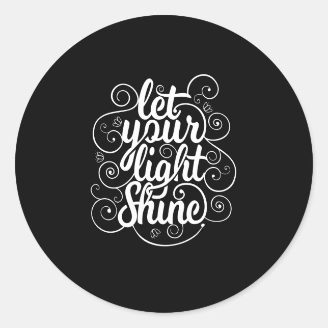 Sticker Rond Citation - Laissez votre lumière briller - sombre (Devant)