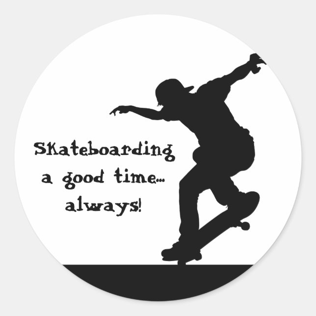 Sticker Rond Citation Motivational Skateboard Bon Temps Toujour (Devant)