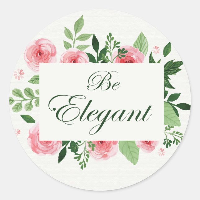 Sticker Rond Citation "Soyez Élégante" Roses Aquarelle (Devant)