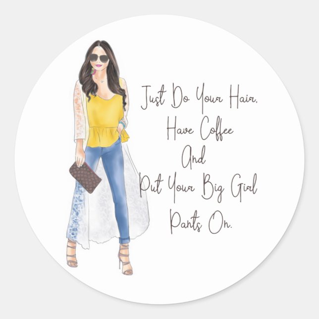 Sticker Rond Citation Whimsical "Mettez vos pantalons de filles (Devant)