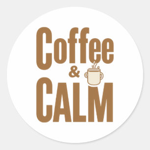 Sticker Rond Citation Zen drôle pour amateur de café