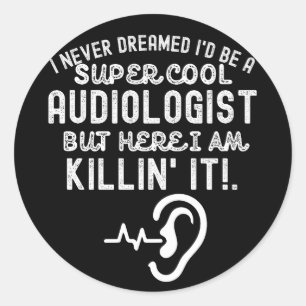 Sticker Rond Citations d'audiologie, dictons d'audiologie2