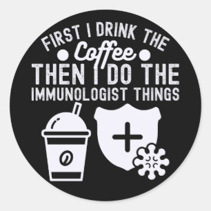 Sticker Rond Citations d'immunologie, Scientifique en immunolog