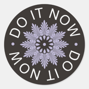 Sticker Rond Citations Motivationnelles 3 Mot ~Do It Now~