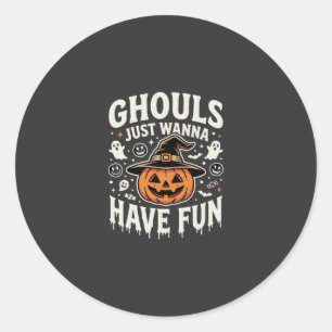 Sticker Rond Citrouille d'Halloween Les goules veulent juste s'
