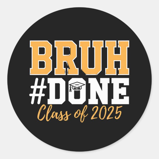 Sticker Rond Classe Bruh Terminée De 2025 Diplômé (Devant)