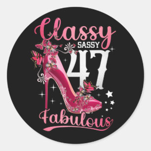 Sticker Rond Classy Sassy 47 Et Faburlous 47ème anniversaire Fl