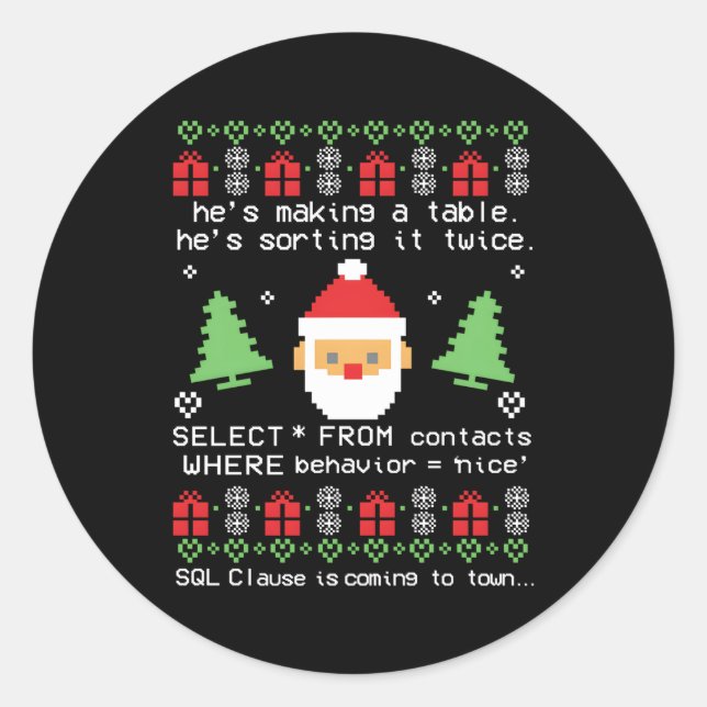 Sticker Rond Coder Santa Claus Sql Clause Arrive À Town (Devant)