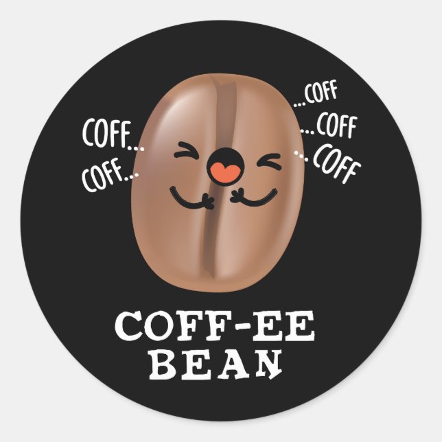 Sticker Rond Coff-ee Funny Coussin Coffee Bean Pun Dark BG (Devant)