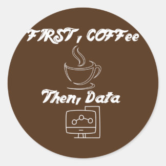 Sticker Rond Coffe Puis Citation de données ABA Cool BCBA