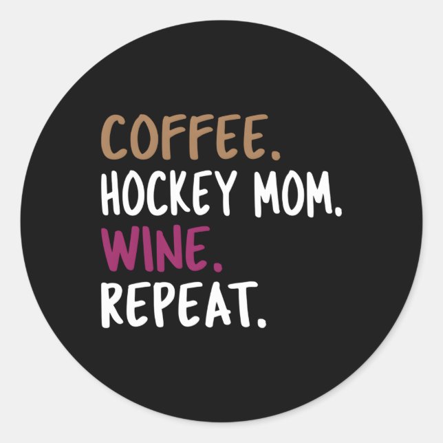 Sticker Rond Coffee Hockey Maman Vin Répétition (Devant)
