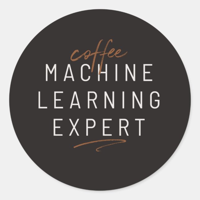 Sticker Rond Coffee Machine Learning Drôle (Devant)