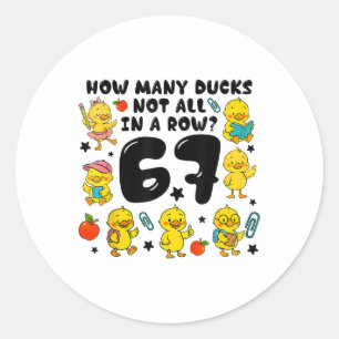Sticker Rond Combien de canards pas tous alignés 67 drôle 6 7 S