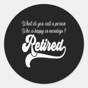 Sticker Rond Comment appellez-vous une personne qui est heureus