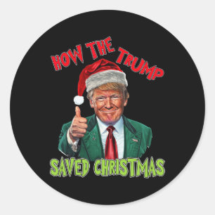 Sticker Rond Comment Trump a sauvé Noël Drôle Trump Christma