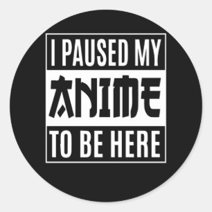Sticker Rond Conception des devis   J'Ai Suspendu Mon Anime Pou