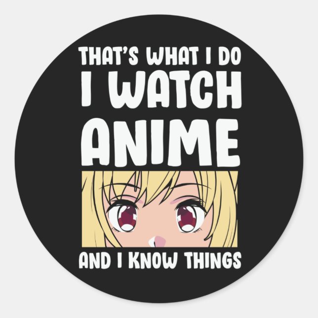 Sticker Rond Conception des devis | Je regarde Anime (Devant)