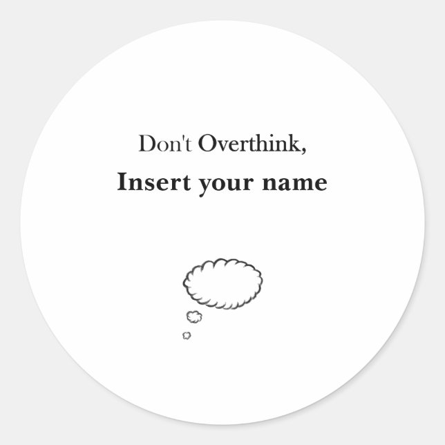 Sticker Rond Conception personnalisable Ne pas surpenser (Devant)