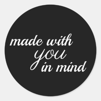 Sticker Rond conçus avec VOUS à l'esprit