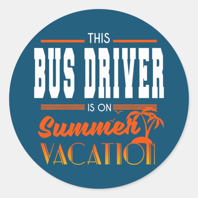 Sticker Rond Conducteur d'autobus scolaire Vacances d'été Fin d (Devant)