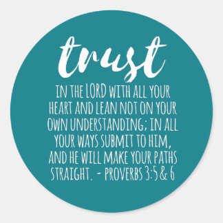 Sticker Rond Confiance dans les proverbes du Seigneur 3:5-6