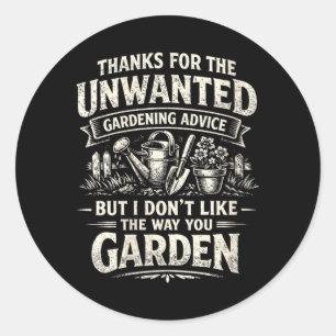 Sticker Rond Conseils de jardinage non sollicités drôles pour f
