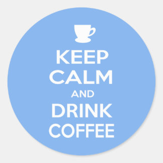 Sticker Rond Conserver le calme et boire du café