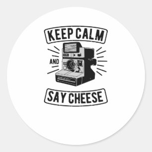 Sticker Rond Conserver le calme et dire le fromage