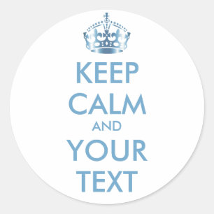 Sticker Rond CONSERVEZ CALME et VOTRE TEXTE - Modifier l'arrièr