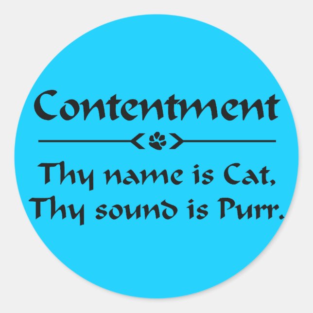 Sticker Rond Contentement ton nom est chat (Devant)