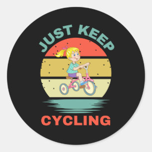 STICKER ROND CONTINUEZ JUSTE À FAIRE DU CYCLISME