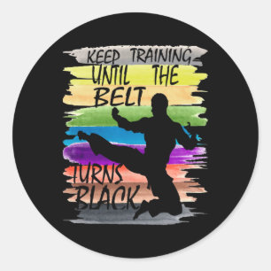 Sticker Rond Continuez L'Entraînement Jusqu'À Ce Que La Ceintur