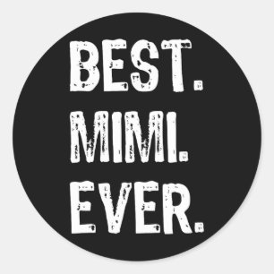 Sticker Rond Cool Meilleur Mimi Jamais Famille Amusante