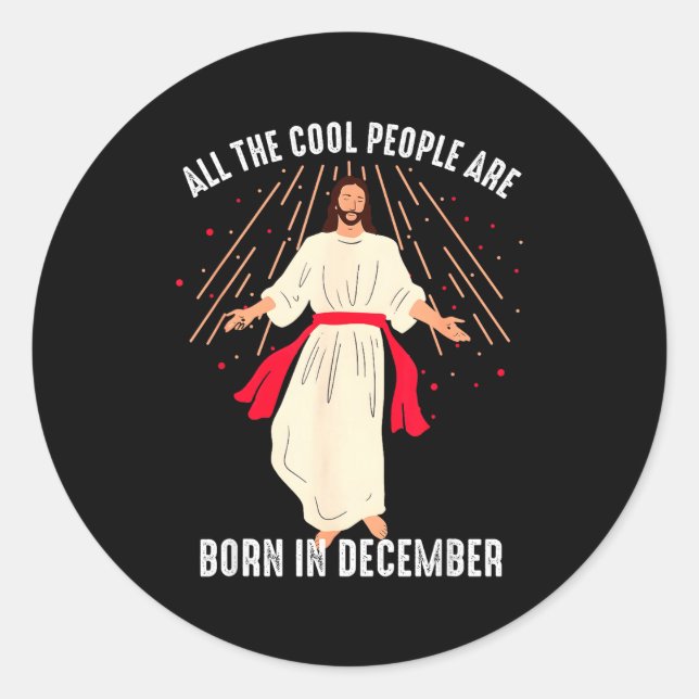 Sticker Rond Cool People Are Born In December Christian Christm (Devant)