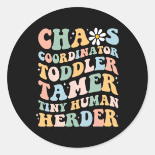 Sticker Rond Coordinateurs de chaos Apprivoiseurs de tout-petit
