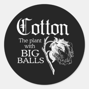 Sticker Rond COTON LE PLANTE AVEC T-shirt GRAND BALLS