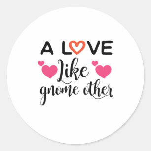 Sticker Rond Couple Cadeau Un Amour Comme Gnome Autre