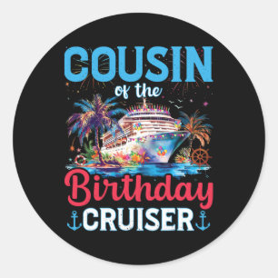 Sticker Rond Cousin De L'Anniversaire Cruiser Funny Cruise Birt