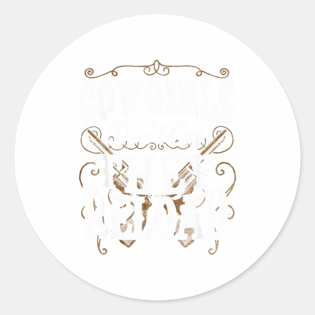 Sticker Rond Cowgirls Don't Cry They Reload  (Devant)