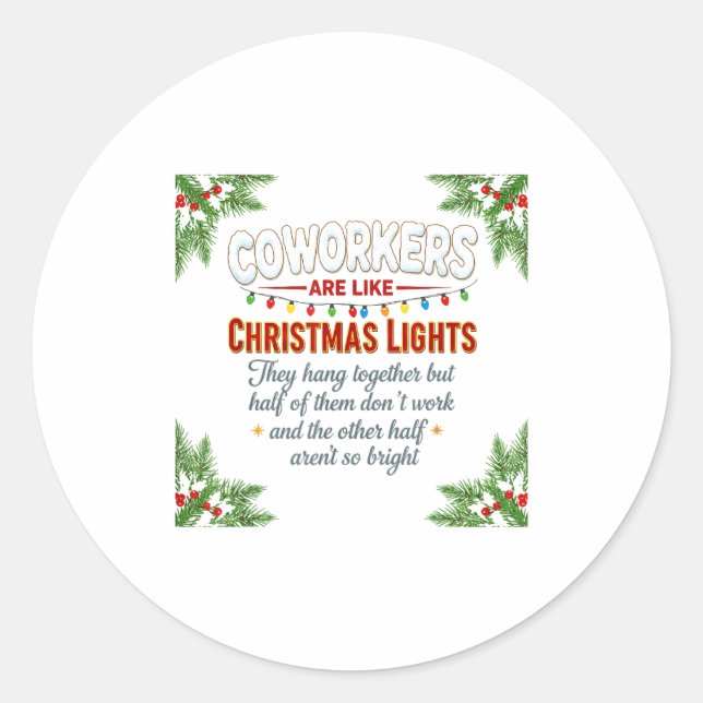 Sticker Rond Coworkers Are Like Christmas Lights They Hang Toge (Devant)