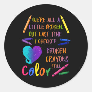 Sticker Rond Crayons brisés Toujours Couleur Suicide Prévention