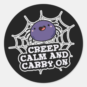 Sticker Rond Creep Calm Et Carry Funny Spider Pun Dark BG