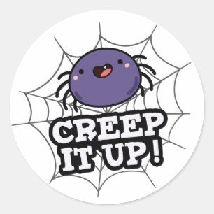 Sticker Rond Creep It Up Funny Spider Pun